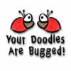 Your Doodles Are Bugged spill